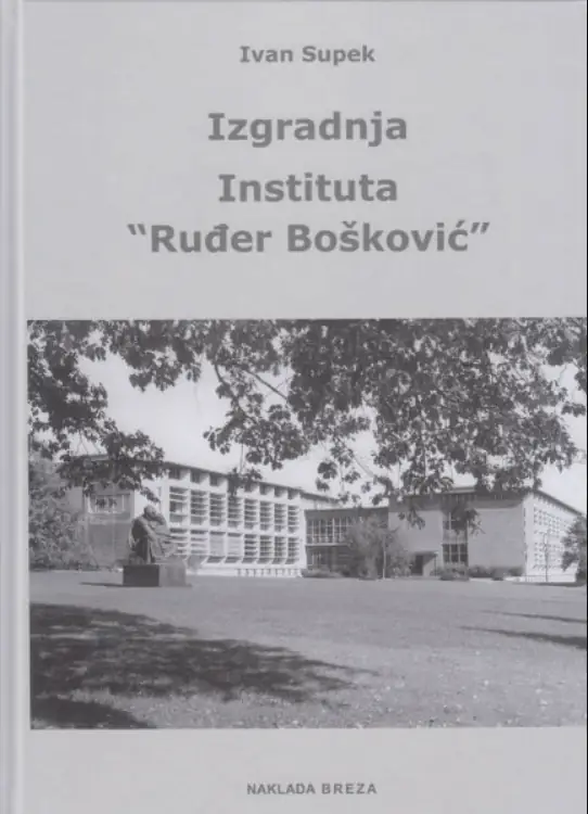 Izgradnja instituta Ruđer Bošković