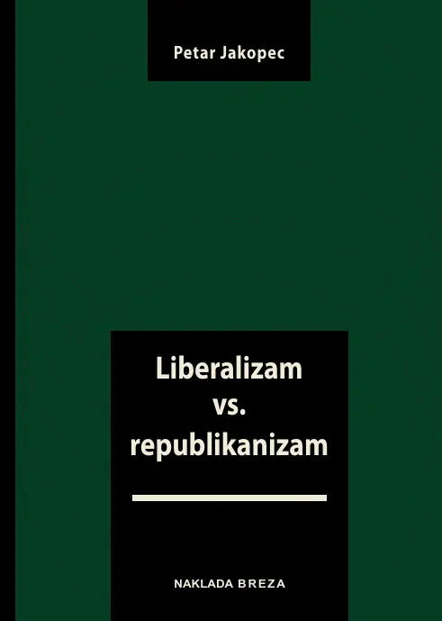 Liberalizam vs. republikanizam Petar Jakopec