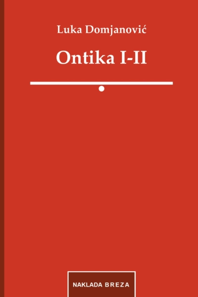 Ontika I-II Luka Domjanović